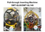 Pull Through Inserting Machine / Coil Winding And Inserting Machine SMT-QL80 /