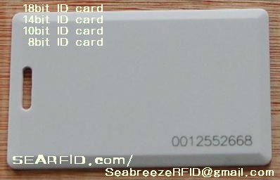 18bits code ID card, 10bits code ID card, 8bits code ID card, 18 digit code EM card, 10 digit code, 8 digit code EM card