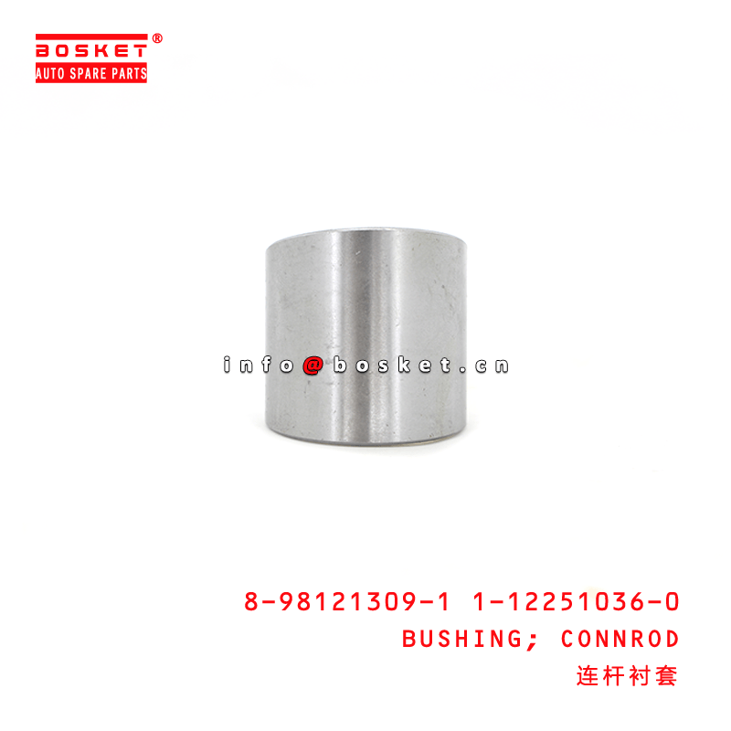 8-98121309-0 1-12251036-0 Connecting Rod Bushing 8981213090 1122510360 Suitable for ISUZU FRR 4HF1 4HG1 6HH1